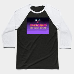 Giganta Smalls - Fatsby Baseball T-Shirt